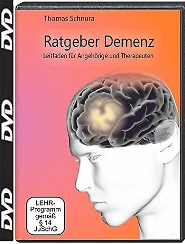 Ratgeber Demenz - DVD - Leitfaden für Angehörige und Therapeuten Ratgeber Demenz - DVD - Leitfaden für Angehörige und Therapeuten
