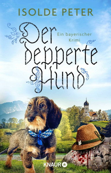 Der depperte Hund: Ein bayerischer Krimi (Daisy Dollinger ermittelt, Band 2)