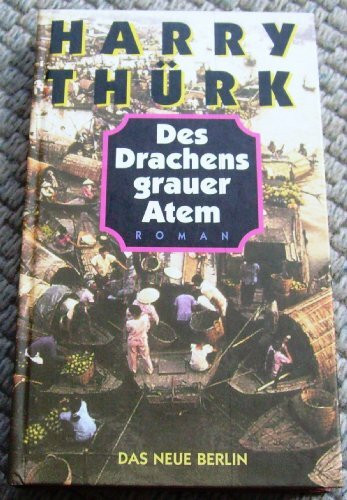Des Drachens grauer Atem. Roman