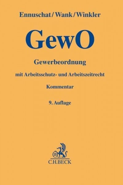 Gewerbeordnung: mit Arbeitsschutz- und Arbeitszeitrecht (Gelbe Erläuterungsbücher)