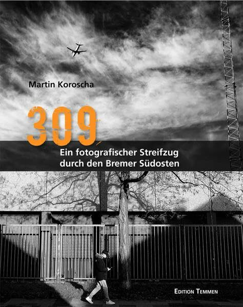 309 – Ein fotografischer Streifzug durch den Bremer Südosten