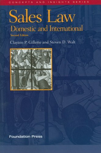 Sales Law: Domestic and International (Concedpts and Insights)