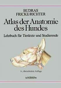 Atlas der Anatomie des Hundes: Lehrbuch für Tierärzte und Studierende