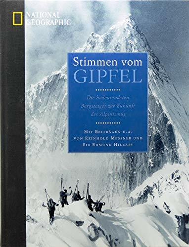 Stimmen vom Gipfel: Die bedeutendsten Bergsteiger zur Zukunft des Kletterns