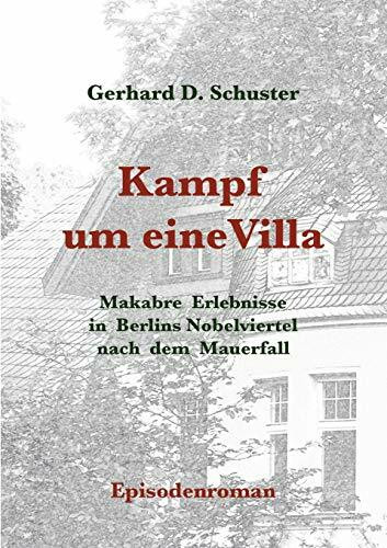 Kampf um eine Villa: Makabre Erlebnisse in Berlins Nobelviertel nach dem Mauerfall