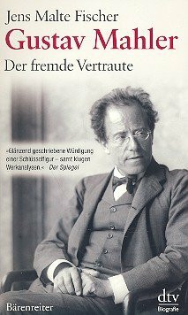 Gustav Mahler : Der fremde Vertraute broschiert