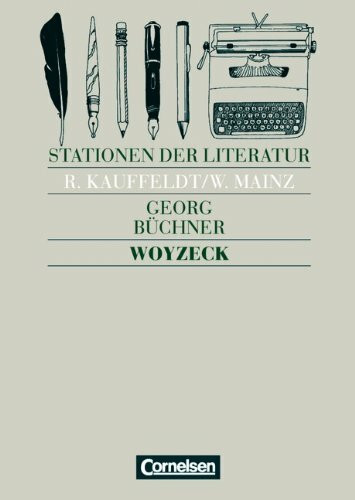 Stationen der Literatur: Woyzeck: Text und Materialien