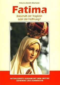 Fatima : Botschaft der Tragödie oder der Hoffnung?