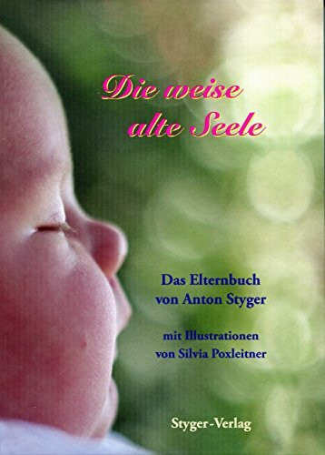 Die weise alte Seele: Das Elternbuch