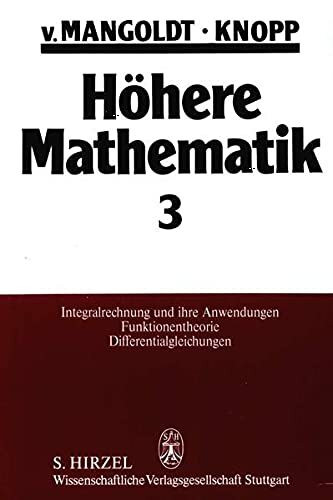 Höhere Mathematik, 4 Bde., Bd.3, Integralrechnung und ihre Anwendungen, Funktionentheorie, Differentialgleichungen