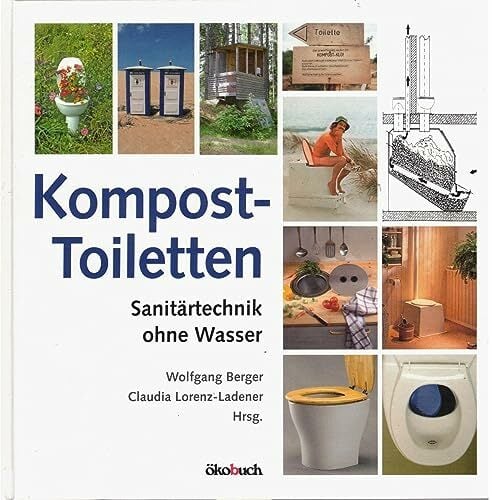 Kompost-Toiletten: Sanitärtechnik ohne Wasser Kompost-Toiletten: Sanitärtechnik ohne Wasser