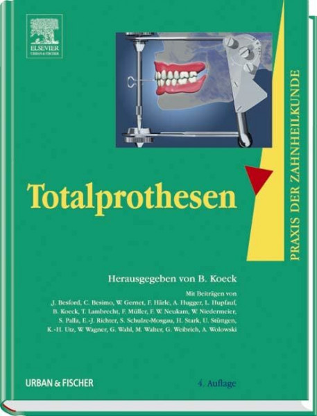 Totalprothesen: Praxis der Zahnheilkunde Band 7 (Praxis der Zahnheilkunde - PdZ)