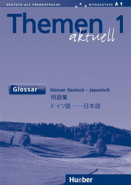 Themen aktuell 1. Glossar Deutsch - Japanisch