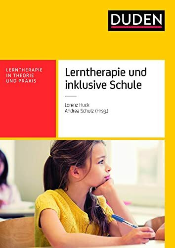 Lerntherapie und inklusive Schule (Lerntherapie in Theorie und Praxis)