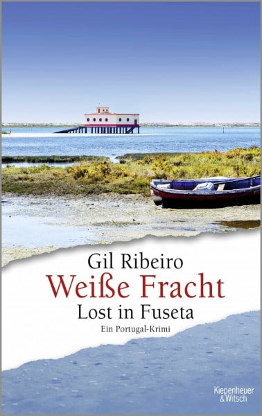 Weiße Fracht: Lost in Fuseta. Ein Portugal-Krimi (Leander Lost ermittelt, Band 3)