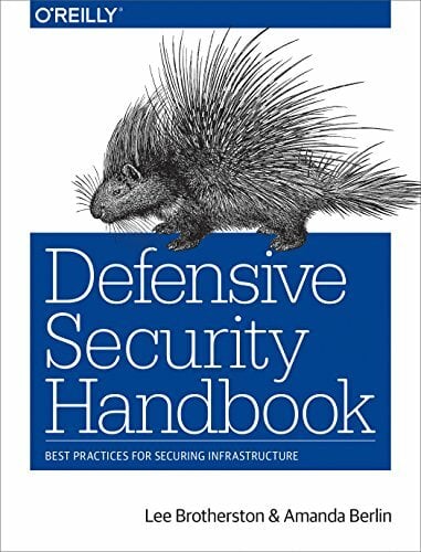 Defensive Security Handbook: Best Practices for Securing Infrastructure Defensive Security Handbook: Best Practices for Securing Infrastructure