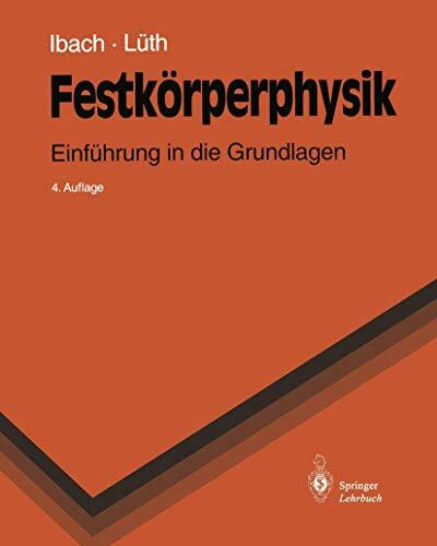 Festkörperphysik: Einführung in die Grundlagen (Springer-Lehrbuch)