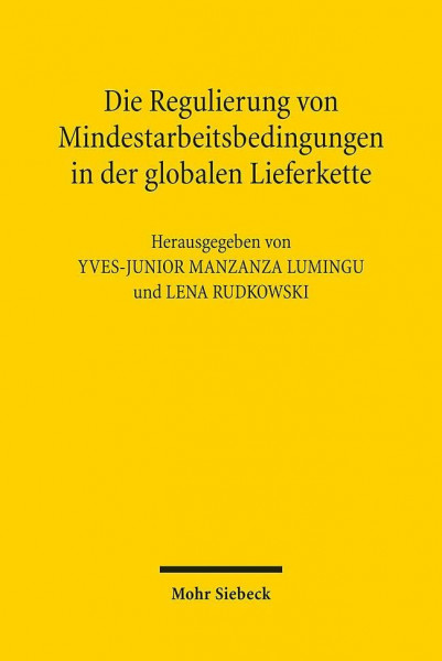 Die Regulierung von Mindestarbeitsbedingungen in der globalen Lieferkette: "Menschenwürdige Arbeit" aus deutscher und kongolesischer Sicht