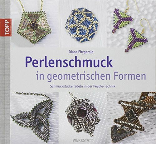 Perlenschmuck in geometrischen Formen: Schmuckstücke fädeln in der Peyote-Technik