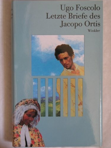Letzte Briefe des Jacopo Ortis / Von den Gräbern / Dei Sepolcri