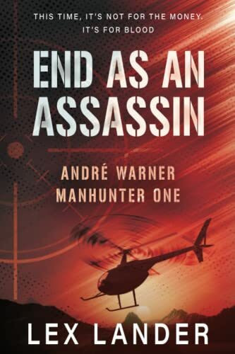 End as an Assassin (André Warner, Manhunter, Band 1)