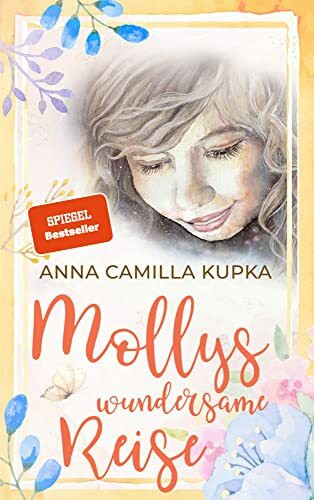 Mollys wundersame Reise: SPIEGEL-Bestseller über unser wahres Selbst
