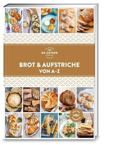 Brot und Aufstriche von A-Z (A-Z Reihe)