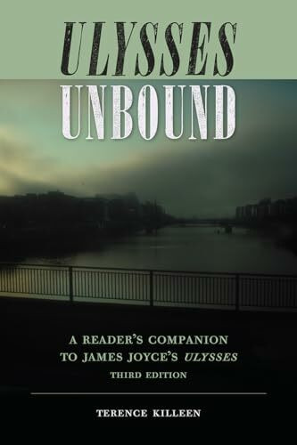 Ulysses Unbound: A Reader's Companion to James Joyce's Ulysses (The Florida James Joyce)