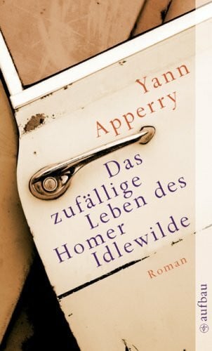 Das zufällige Leben des Homer Idlewilde: Roman