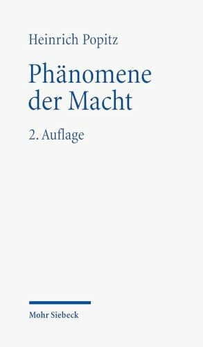 Phänomene der Macht: Autorität - Herrschaft - Gewalt - Technik