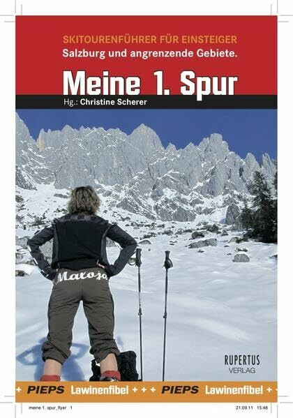 Meine 1. Spur: Skitourenbuch für Einsteiger - 60 Skitouren mit Lawinenfibel