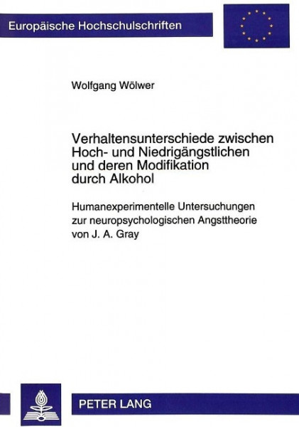 Verhaltensunterschiede zwischen Hoch- und Niedrigängstlichen und deren Modifikation durch Alkohol