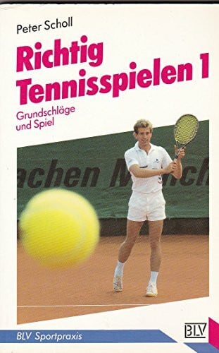 Richtig tennisspielen I. (7204 850). Grundschläge und Spiel