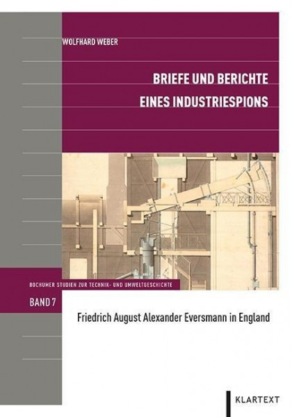 Briefe und Berichte eines Industriespions