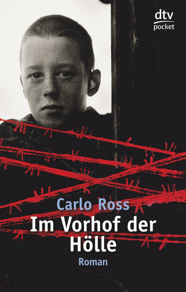 Im Vorhof der Hölle: Ein Buch gegen das Vergessen – Roman