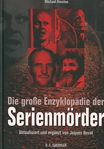 Die große Enzyklopädie der Serienmörder