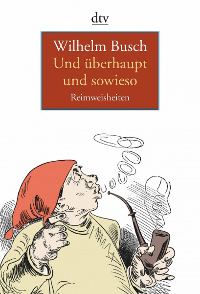Und überhaupt und sowieso: Reimweisheiten (dtv Literatur)