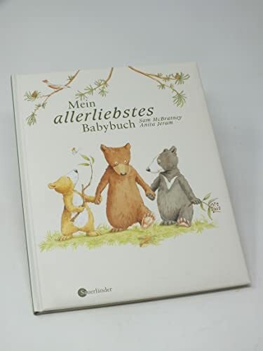 Mein allerliebstes Babybuch (Sauerländer Bilderbuch)