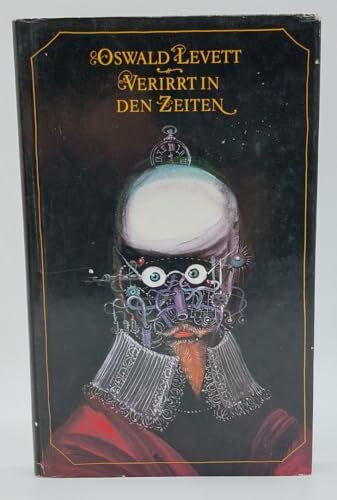 Verirrt in den Zeiten. Phantastischer Roman. (Phantastische Bibliothek, 178)