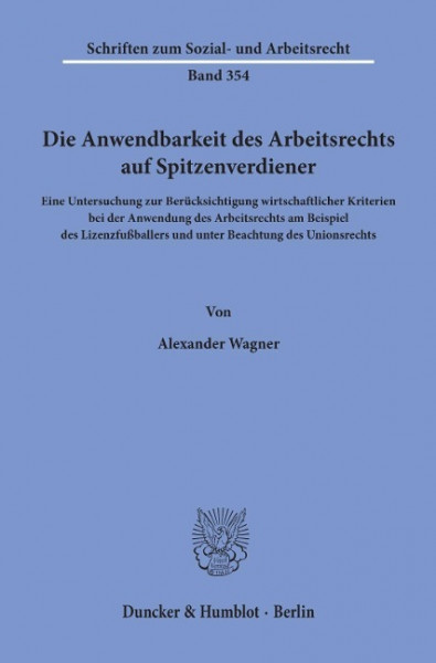 Die Anwendbarkeit des Arbeitsrechts auf Spitzenverdiener