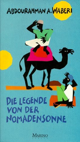Die Legende von der Nomadensonne: Geschichten aus Djibouti