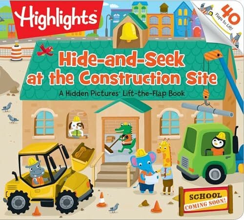 Hide-and-Seek at the Construction Site: A Hidden Pictures Lift-the-Flap Board Book, Interactive Seek-and-Find Construction Truck Book for Toddlers and... Hide-and-Seek at the Construction Site: A Hidden Pictures Lift-the-Flap Board Book, Interactive Seek-and-Find Construction Truck Book for Toddlers and Preschoolers (Highlights Lift-the-Flap Books)