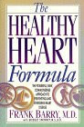 The Healthy Heart: The Powerful, New, Commonsense Approach to Preventing and Reversing Heart Disease