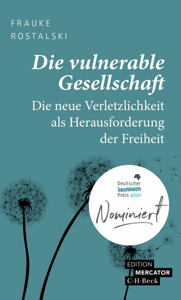 Die vulnerable Gesellschaft: Die neue Verletzlichkeit als Herausforderung der Freiheit (Beck Paperback)