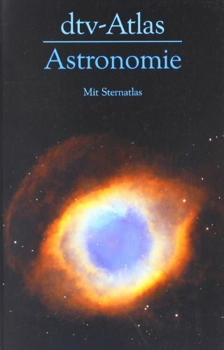 dtv-Atlas Astronomie: Mit Sternatlas (dtv Fortsetzungsnummer 0)