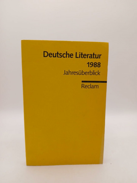 Deutsche Literatur 1988: Jahresüberblick (Reclams Universal-Bibliothek)