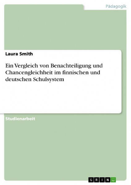 Ein Vergleich von Benachteiligung und Chancengleichheit im finnischen und deutschen Schulsystem