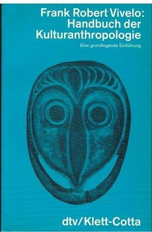 Handbuch der Kulturanthropologie: Eine grundlegende Einführung (dtv - Wissenschaftliche Reihe)