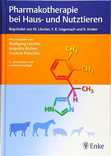 Pharmakotherapie bei Haus- und Nutztieren: Begründet von W. Löscher, F.R. Ungemach und R. Kroker