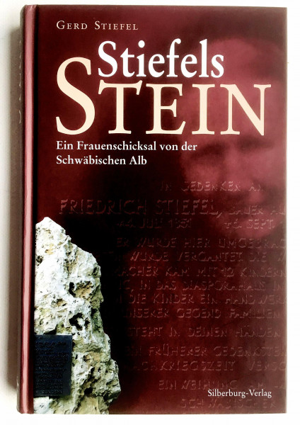 Stiefels Stein: Ein Frauenschicksal von der Schwäbischen Alb